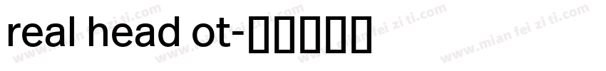 real head ot字体转换